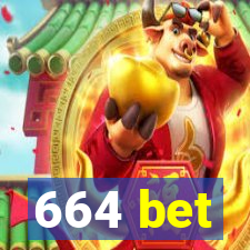 664 bet